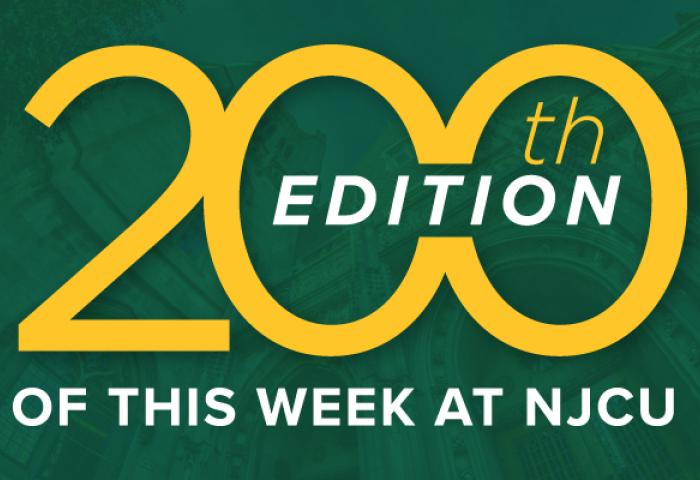 200th edition of This Week at NJCU graphic designed by Steven Halfpap, NJCU University Communications and Marketing