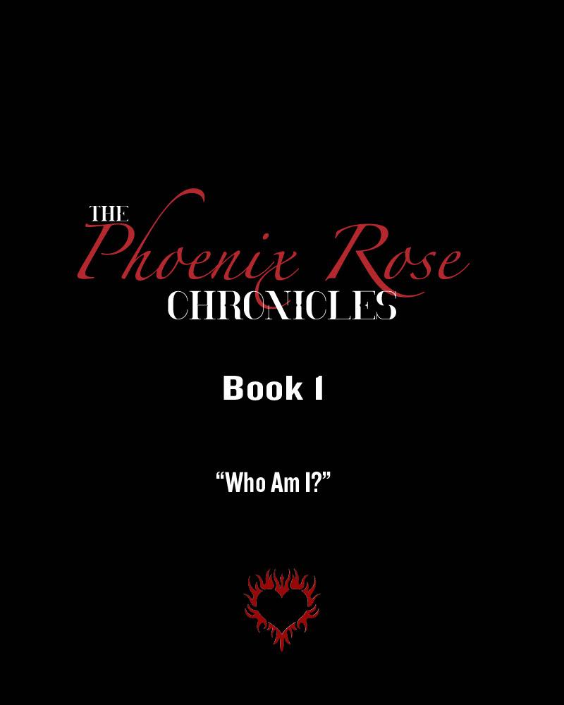 The Phoenix Rose Chronicles Book 1