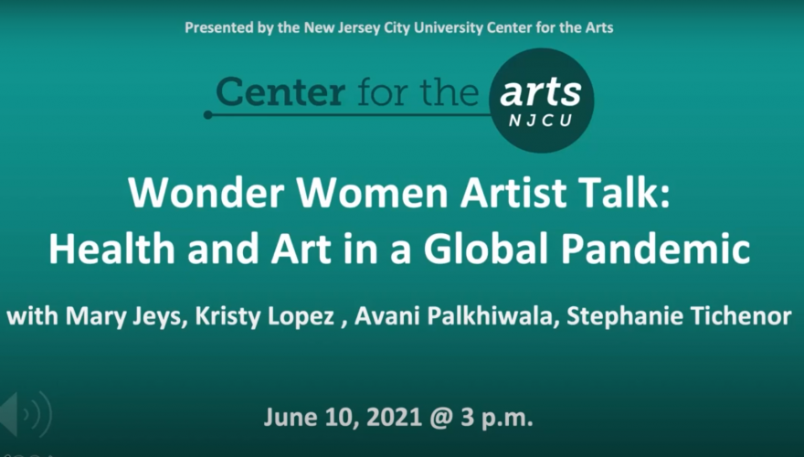 Wonder Women Artist Talk: Health and Art in a Global Pandemic.