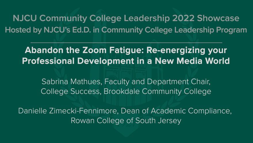 Abandon the Zoom Fatigue Re-energizing your Professional Development in a New Media World
