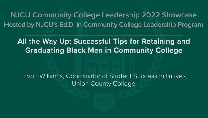 All the Way Up Successful Tips for Retaining and Graduating Black Men in Community College